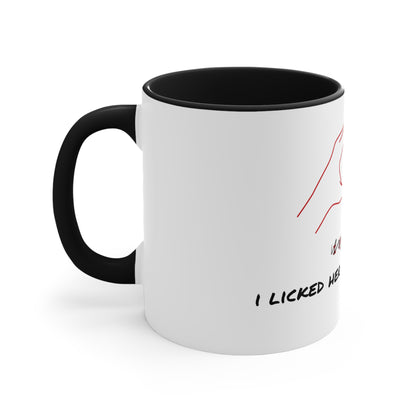 "i licked her tit or whatever" mug