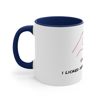 "i licked her tit or whatever" mug